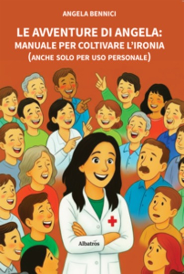 Le avventure di Angela: manuale per coltivare l’ironia (anche solo per uso personale) - cover