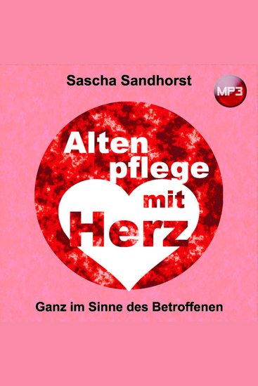 Altenpflege mit Herz - Ganz im Sinne des Betroffenen - cover