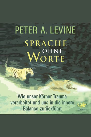 Sprache ohne Worte - Wie unser Körper Trauma verarbeitet und uns in die innere Balance zurückführt - cover