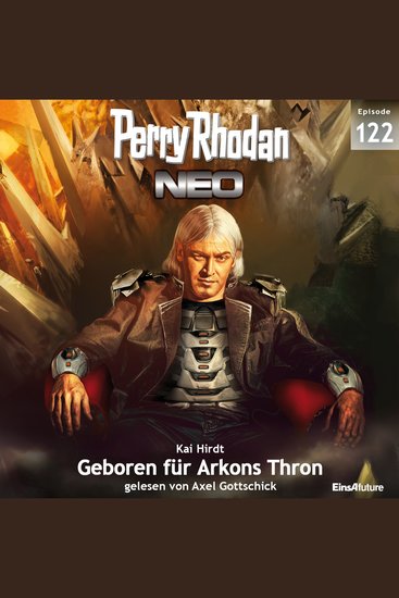 Perry Rhodan Neo 122: Geboren für Arkons Thron - Staffel: Arkons Ende 2 von 10 - cover