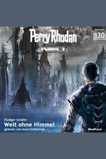 Perry Rhodan Neo 130: Welt ohne Himmel - Staffel: Arkons Ende 10 von 10 - cover