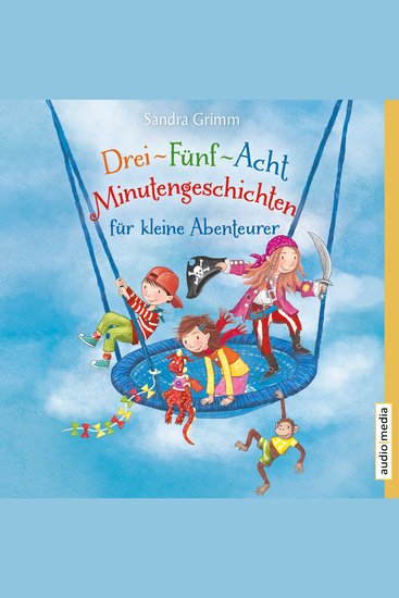 Drei-Fünf-Acht-Minutengeschichten für kleine Abenteurer - cover