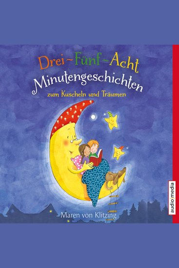 Drei-Fünf-Acht-Minutengeschichten zum Kuscheln und Träumen - cover