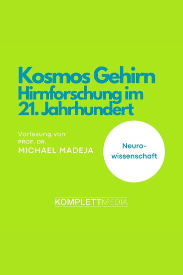 Kosmos Gehirn - Hirnforschung im 21 Jahrhundert - cover
