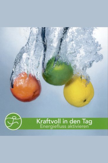 Kraftvoll in den Tag - Energiefluss aktivieren - cover
