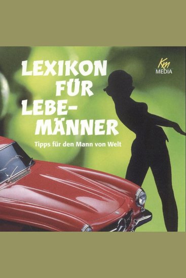 Lexikon für Lebemänner - Tipps für den Mann von Welt - cover