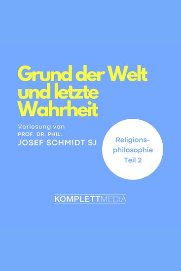 Religionsphilosophie (2) - Grund der Welt und letzte Wahrheit - cover