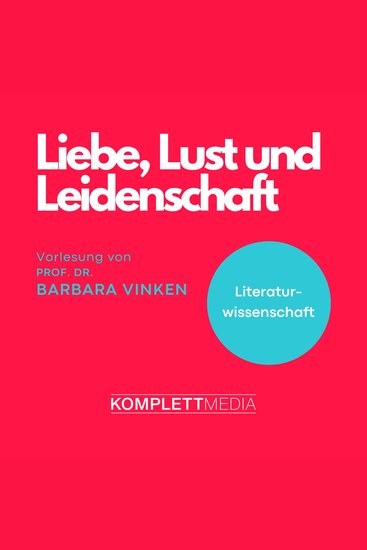 Liebe Lust und Leidenschaft - Fachbereich Literaturwissenschaft - cover