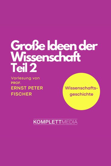 Grosse Ideen der Wissenschaft Teil 2 - Vorlesung - cover