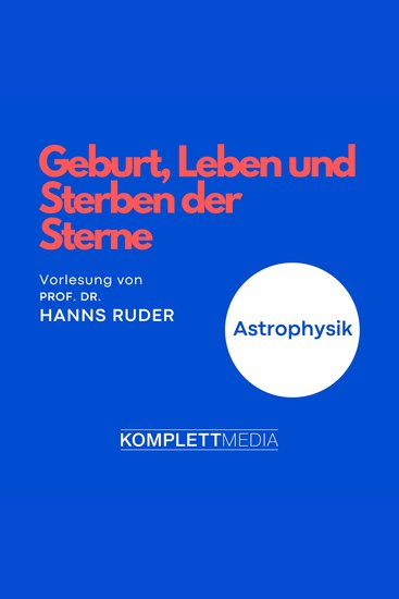 Astrophysik: Geburt Leben und Sterben der Sterne - cover