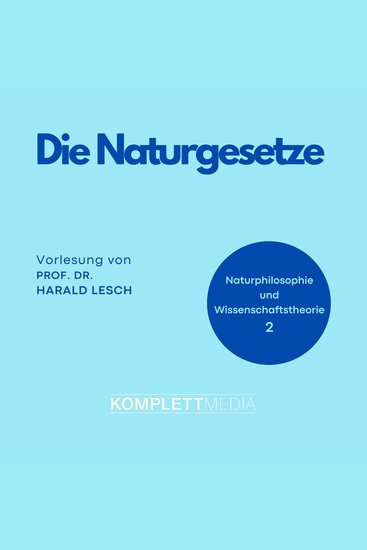 Naturphilosophie und Wissenschaftstheorie: 02 Die Naturgesetze - cover