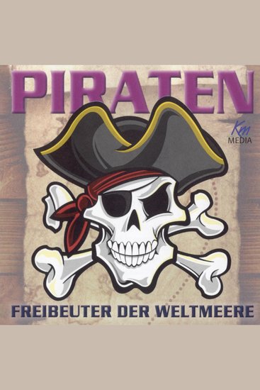 Piraten - Freibeuter der Weltmeere - cover
