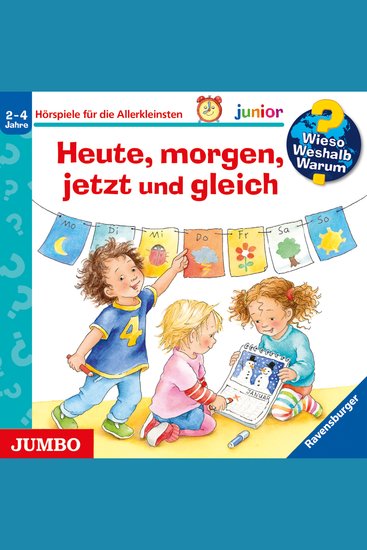 Heute morgen jetzt und gleich [Wieso? Weshalb? Warum? JUNIOR Folge 56] - cover