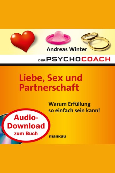 Starthilfe-Hörbuch-Download zum Buch "Der Psychocoach 4: Liebe Sex und Partnerschaft" - Warum Erfüllung so einfach sein kann! - cover