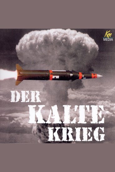 Der kalte Krieg - Die Welt am Abgrund - cover