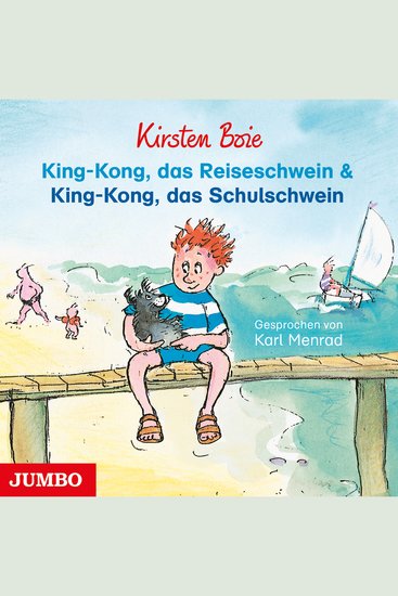 King-Kong das Reiseschwein & King-Kong das Schulschwein - cover