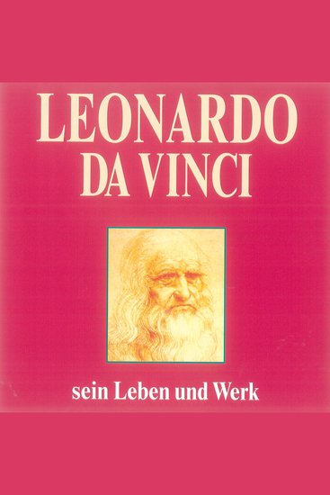 Leonardo da Vinci - Sein Leben und Werk - cover