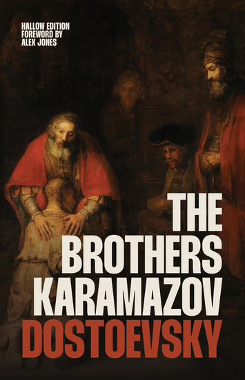 The Brothers Karamazov: A Classic Russian Novel of Faith Doubt and Redemption by Fyodor Dostoevsky (Christian Classics | Ave Maria Press) - (Hallow Edition) - cover