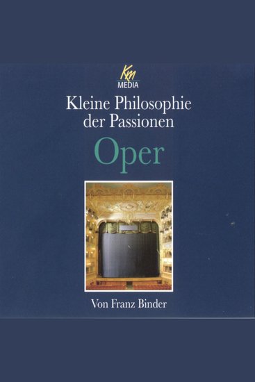 Oper - Kleine Philosophie der Passionen - cover