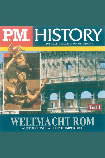 Weltmacht Rom - Teil 1 - Aufstieg und Fall eines Imperiums - cover
