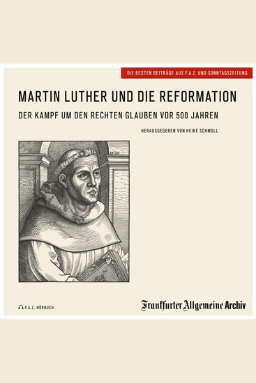 Martin Luther und die Reformation - Der Kampf um den rechten Glauben vor 500 Jahren - cover