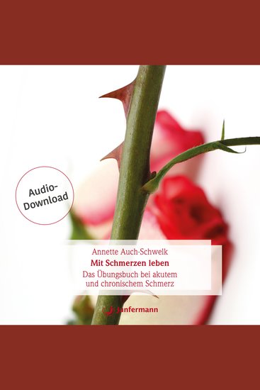 Mit Schmerzen leben - Das Übungsbuch bei akutem und chronischem Schmerz - cover