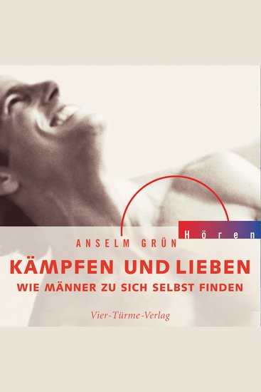 Kämpfen und Lieben - Wie Männer zu sich selbst finden - cover