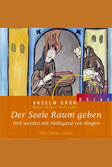 Der Seele Raum geben - Heil werden mit Hildegard von Bingen - cover