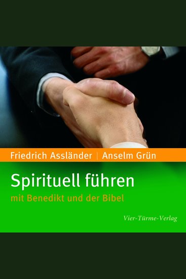 Spirituell führen - mit Benedikt und der Bibel - cover