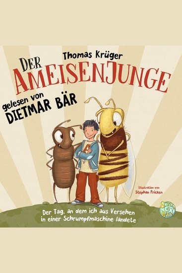 Der Ameisenjunge - Der Tag an dem ich aus Versehen in einer Schrumpfmaschine landete - cover