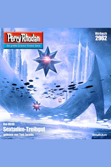 Perry Rhodan 2962: Sextadim-Treibgut - Perry Rhodan-Zyklus "Genesis" - cover