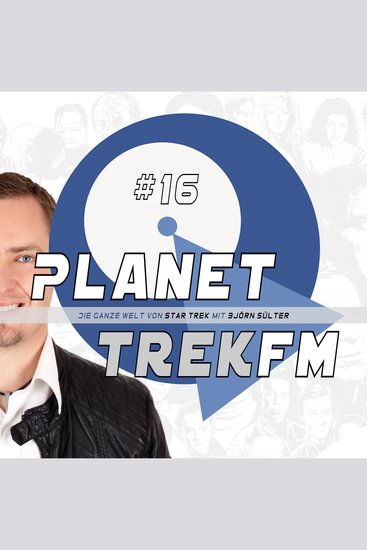 Planet Trek fm #16 - Die ganze Welt von Star Trek - Picard makes it so-so! Drei Männer zwischen Furcht und Hoffnung - cover