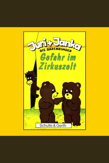 02: Gefahr im Zirkuszelt - Juri und Janka - Die Bärenkinder - cover