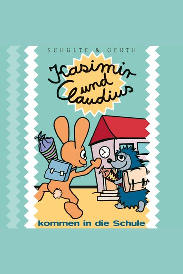 02: Kasimir und Claudius kommen in die Schule - Ein musikalisches Hörspiel von Olaf Franke für "ABC-Schützen" und Kinder im Vorschulalter - cover