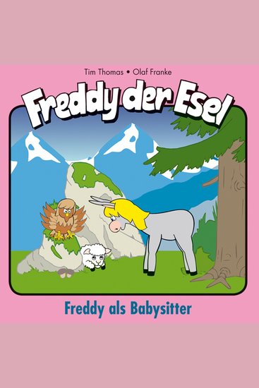 28: Freddy als Babysitter - Freddy der Esel - Ein musikalisches Hörspiel - cover