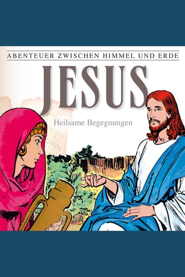 24: Jesus - Heilsame Begegnungen - Abenteuer zwischen Himmel und Erde - cover