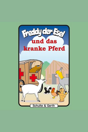 30: Freddy und das kranke Pferd - Freddy der Esel - Ein musikalisches Hörspiel - cover