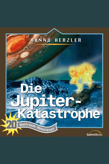 20: Die Jupiter-Katastrophe - Weltraum-Abenteuer - cover