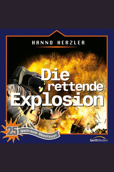 25: Die rettende Explosion - Weltraum-Abenteuer - cover