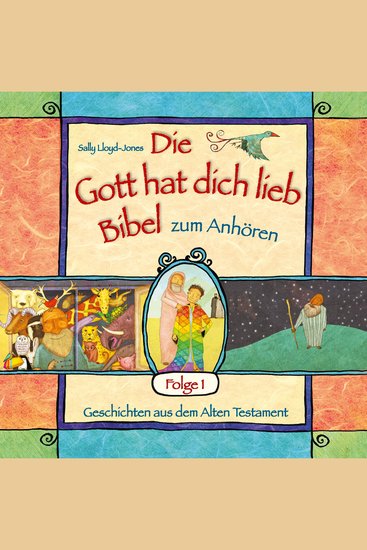 Die Gott hat dich lieb Bibel zum Anhören - Geschichten aus dem Alten Testament - Folge 1 - cover