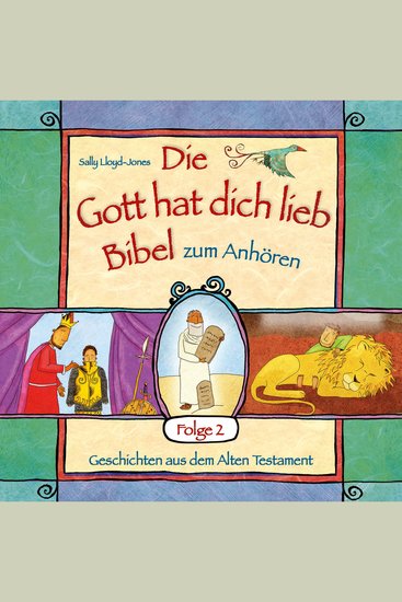 Die Gott hat dich lieb Bibel zum Anhören - Geschichten aus dem Alten Testament - Folge 2 - cover