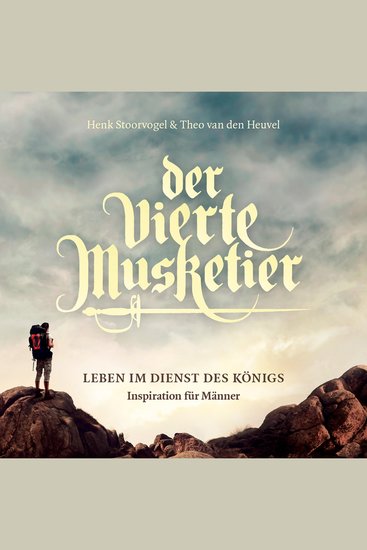 Der vierte Musketier - Leben im Dienst des Königs Inspiration für Männer - cover