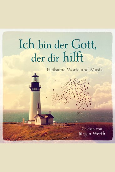 Ich bin der Gott der dir hilft - Heilsame Worte und Musik - cover