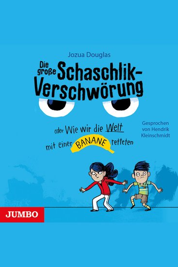 Die große Schaschlik-Verschwörung oder Wie wir die Welt mit einer Banane retteten - cover