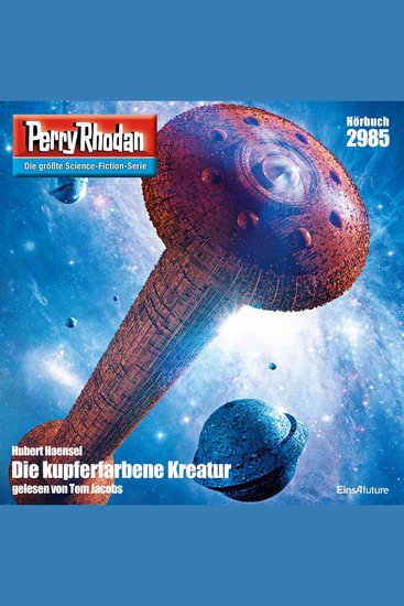 Perry Rhodan 2985: Die Kupferfarbene Kreatur - Perry Rhodan-Zyklus "Genesis" - cover