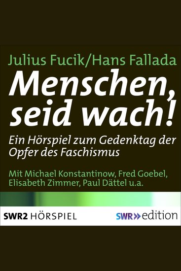 Menschen seid wach! - Ein Hörspiel zum Gedenktag der Opfer des Faschismus - cover