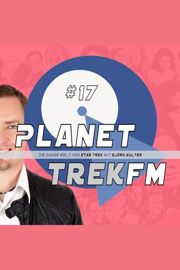 Planet Trek fm #17 - Die ganze Welt von Star Trek - Star Trek: Enterprise - Staffel 1: 26 Episoden in 105 Minuten - cover