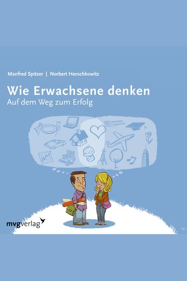 Wie Erwachsene denken I - Auf dem Weg zum Erfolg: 20 bis 40 Jahre - cover