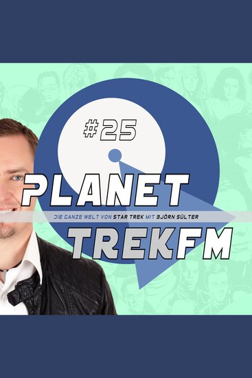 Planet Trek fm #25 - Die ganze Welt von Star Trek - Star Trek: Discovery 204: Tardis-Tilly Narnia Hüftspeck & Halbröcke - cover