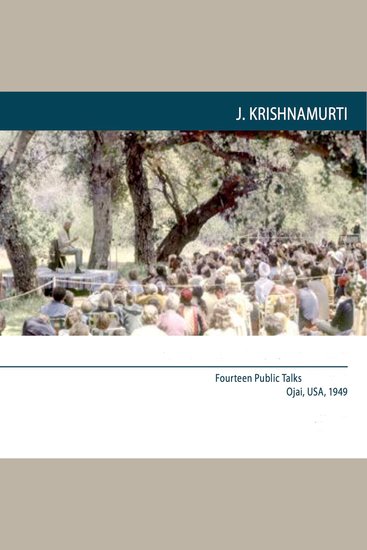 Ojai 1949 Fourteen Public Talks - Volume 6 - What is true religion ? - cover